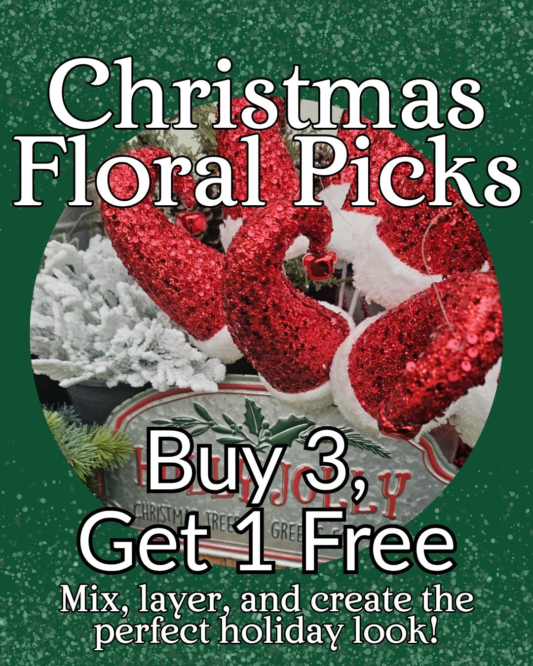 christmas-floral-picks-buy-3-get-1-free-holiday-arrangements Christmas Floral Picks Buy 3 Get 1 Free sale image showing red and white glittery ornaments and white frosted branches on green sparkle background, text reads Mix layer and create the perfect holiday look